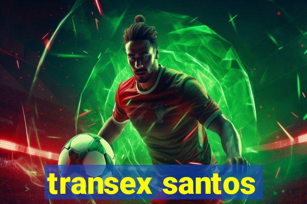 transex santos